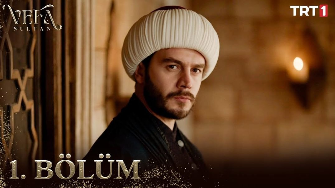 Vefa Sultan 1. Bölüm
