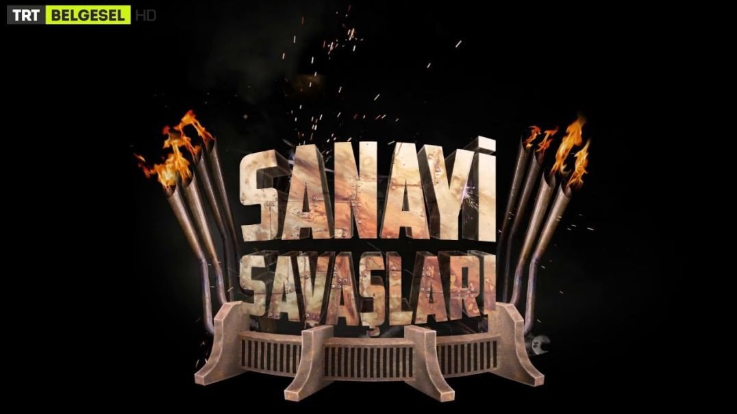 Sanayi Savaşları 1. Bölüm Fragmanı