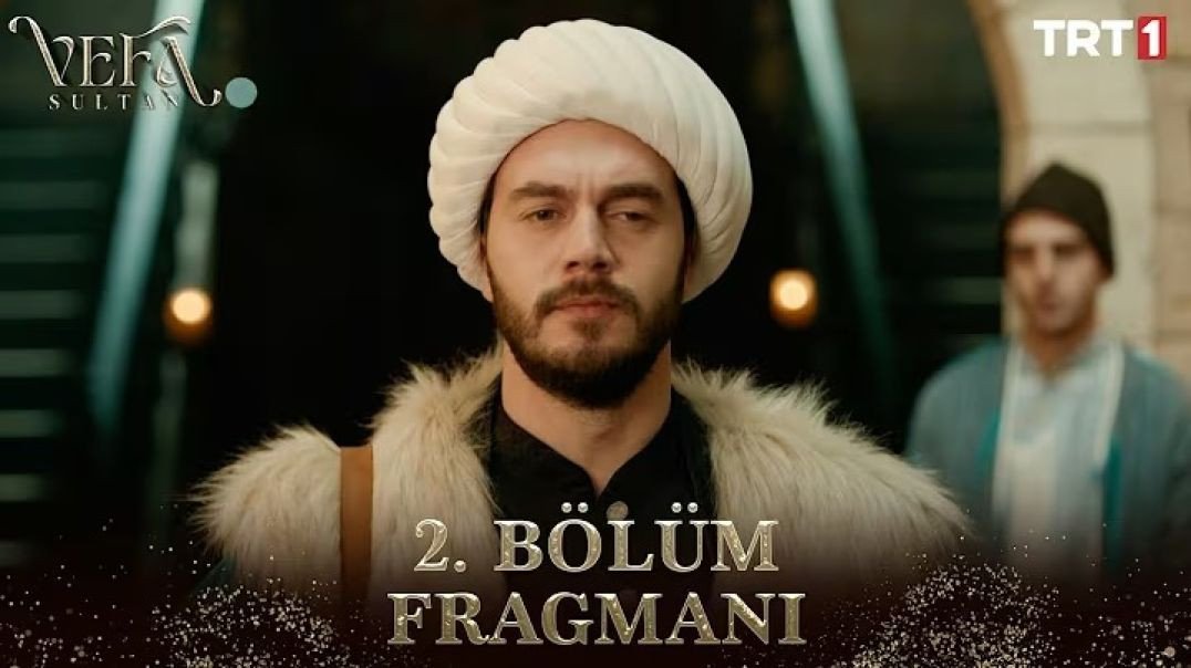 Vefa Sultan 2. Bölüm Fragmanı